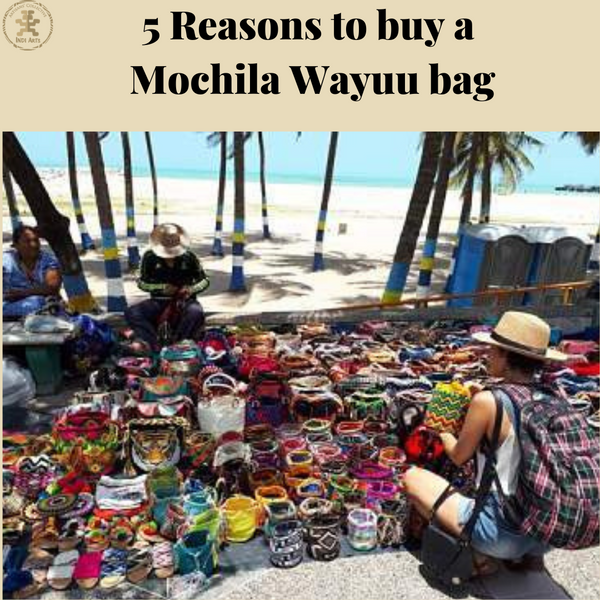 5 Reasons to Buy a Mochila Wayuu Bag